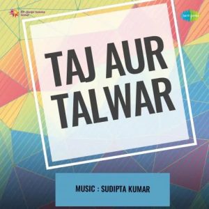 Taj Aur Talwar (1956) Mp3 Songs Download