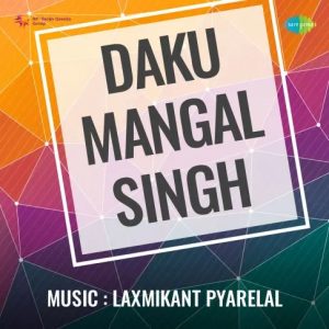 Daku Mangal Singh (1966) Mp3 Songs Download