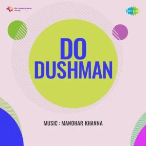 Do Dushman (1967) Mp3 Songs Download