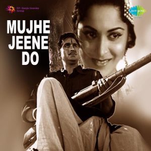 Mujhe Jeene Do (1963) Mp3 Songs Download