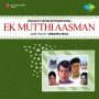 Ek Mutthi Aasman MP3 Song