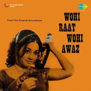 Wohi Raat Wohi Awaz (1973) Mp3 Songs Download