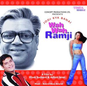 Jodi Kya Banai Wah Wah Ramji (2003) Mp3 Songs Download