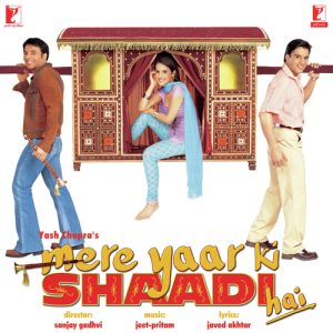 Mere Yaar Ki Shaadi Hai (2002) Mp3 Songs Download