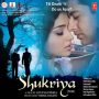 Shukriya MP3 Song