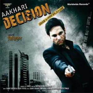 Aakhari Decision (2010) Mp3 Songs Download