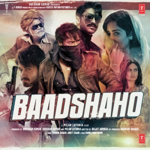 Baadshaho (2017) Mp3 Songs Download