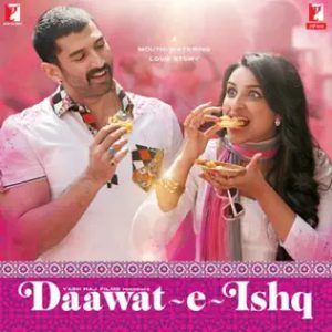 Daawat-e-Ishq (2014) Mp3 Songs Download