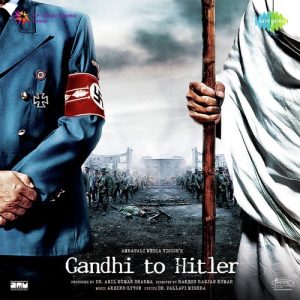 Gandhi To Hitler (2011) Mp3 Songs Download