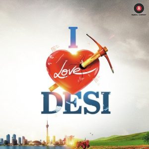 I Love Desi (2015) Mp3 Songs Download