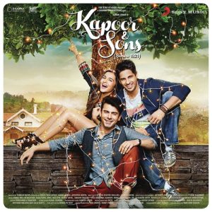 Kapoor & Sons (Since 1921) (2016) Mp3 Songs Download