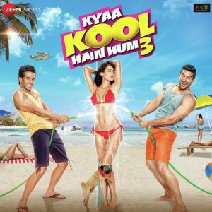 Kyaa Kool Hain Hum 3 (2016) Mp3 Songs Download