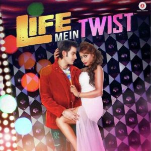 Life Mein Twist Hai (2014) Mp3 Songs Download