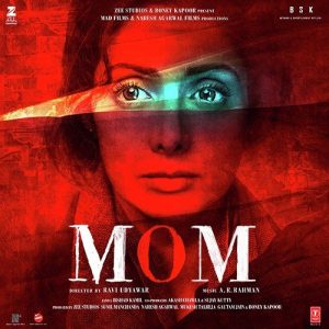 MOM (2017) Mp3 Songs Download