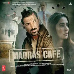 Madras Cafe (2013) Mp3 Songs Download