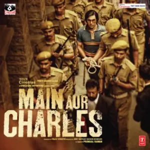 Main Aur Charles (2015) Mp3 Songs Download