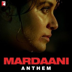 Mardaani Anthem MP3 song