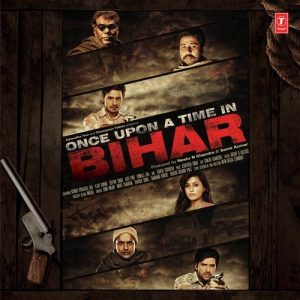 Once Upon A Time In Bihar (2015) Mp3 Songs Download