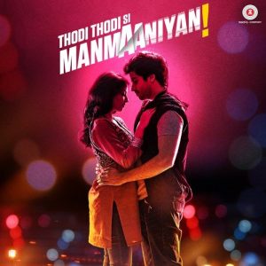 Thodi Thodi Si Manmaaniyan (2017) Mp3 Songs Download