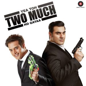 Yea Toh Two Much Ho Gayaa (2016) Mp3 Songs Download