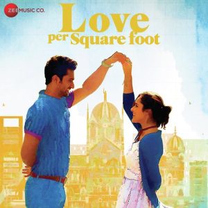 Love Per Square Foot (2018) Mp3 Songs Download