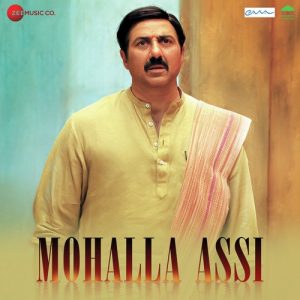 Mohalla Assi (2018) Mp3 Songs Download