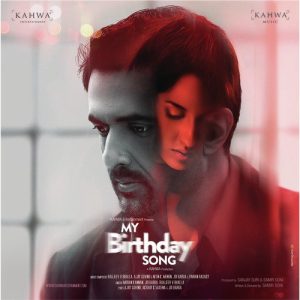 My Birthday Song (2018) Mp3 Songs Download