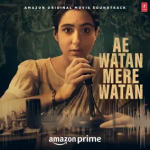 Ae Watan Mere Watan (2024) Mp3 Songs Download