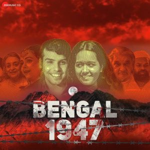 Bengal 1947 (2024) Mp3 Songs Download