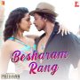 Besharam Rang MP3 Song