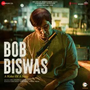 Bob Biswas (2021) Mp3 Songs Download