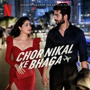 Chor Nikal Ke Bhaga (2023) Mp3 Songs Download