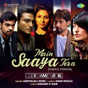 Main Saaya Tera Female Version MP3 song