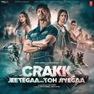 Crakk Jeetegaa Toh Jiyegaa (2024) Mp3 Songs Download