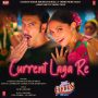 Current Laga Re MP3 Song