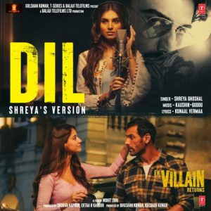 Dil ShreyaS Version MP3 song