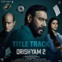 Drishyam 2 Title Track MP3 Song