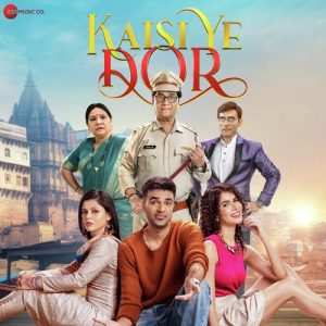 Kaisi Ye Dor (2023) Mp3 Songs Download