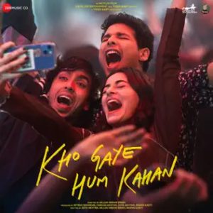 Kho Gaye Hum Kahan (2024) Mp3 Songs Download