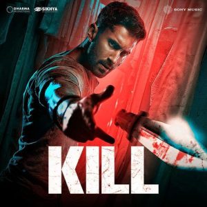 Kill (2024) Mp3 Songs Download