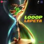 Looop Lapeta Title Track MP3 Song