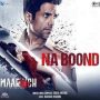 03 Na Boond MP3 Song