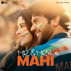 Mr. And Mrs. Mahi (2024) Mp3 Songs Download