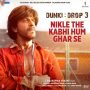 Nikle The Kabhi Hum Ghar Se MP3 Song