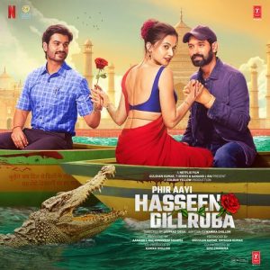 Phir Aayi Hasseen Dillruba (2024) Mp3 Songs Download