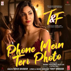 Phone Mein Teri Photo MP3 song