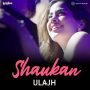 Shaukan MP3 Song