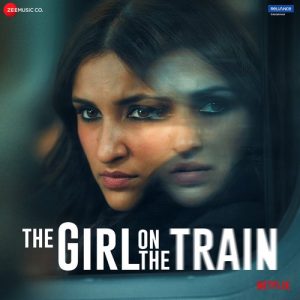 The Girl On The Train (2021) Mp3 Songs Download