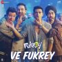 Ve Fukrey MP3 Song