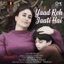 Yaad Reh Jaati Hai MP3 Song